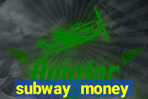 subway money deposito 1 real